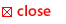 close